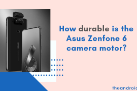 How durable is the Asus Zenfone 6 camera motor?