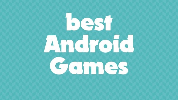best Android games