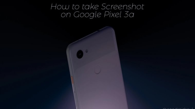 google Pixel 3a screenshot tips