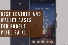 Best leather and wallet cases for Google Pixel 3a XL