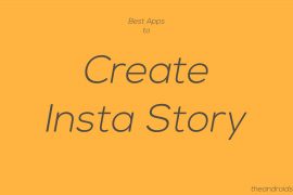 What are the best apps to create beautiful Insta stories on Android