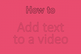 How to Add Text in a Video on Android