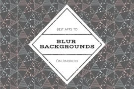 Best apps to blur background of an image on Android