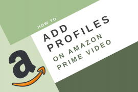 How to add user profiles on Amazon Prime Video app