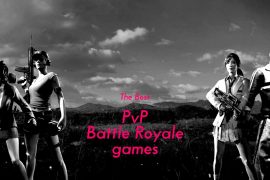9 Best PvP Battle Royale games [April 2020]