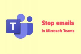 How to stop emails from Microsoft Teams