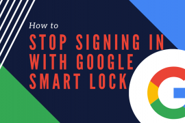 How to stop signing in automatically with Google Smart Lock on your phone