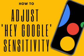 How to adjust ‘Hey Google’ sensitivity