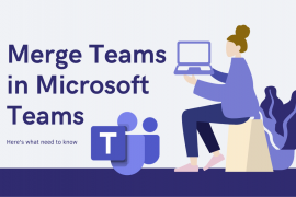Can You Merge Teams in Microsoft Teams? Here’s All You Need to Know