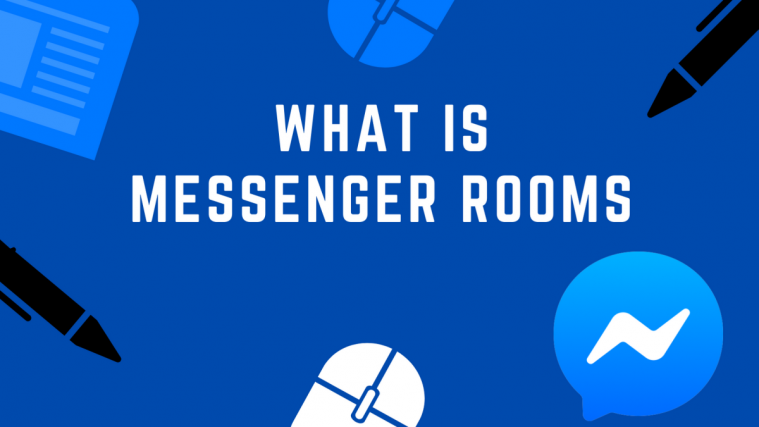 what is Messenger Rooms