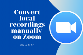 How to convert failed local Zoom recordings manually on a Mac