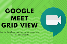 Google Meet Grid View: How to download the chrome extension and view all participants