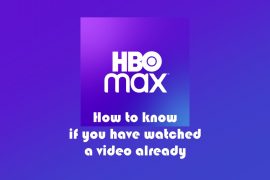 HBO MAX: How to know if you have watched the video