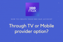 How to create your HBO Max account using ‘Sign in through TV or Mobile provider’ option?