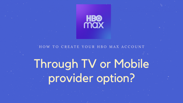 How to create your HBO Max account