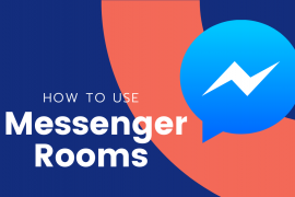 How to use Messenger Rooms: A beginner’s guide!