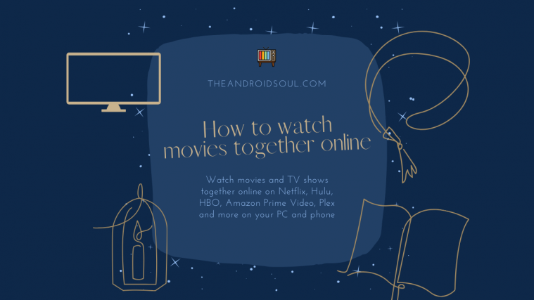 How to watch movies together online
