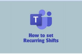Need Recurring Shifts in Microsoft Teams? Here’s a workaround