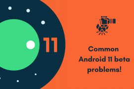 Common Android 11 beta problems we know so far: Bubbles, gesture navigation, Bluetooth not working, and more