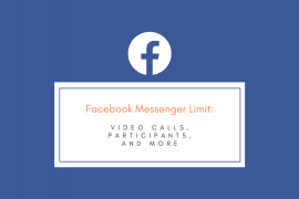 Facebook Messenger limits: Maximum participants, time limit, and more