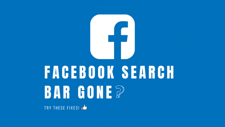 Facebook Search Bar gone. Try these fixes