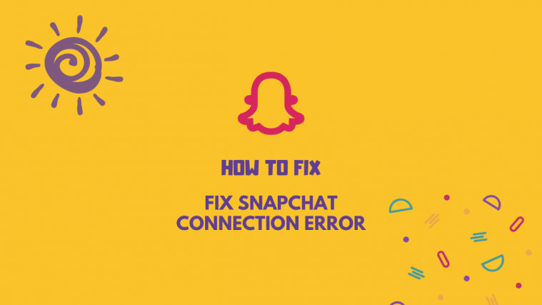fix Snapchat connection error
