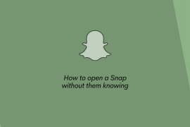 How to open a Snap without them knowing in 2020