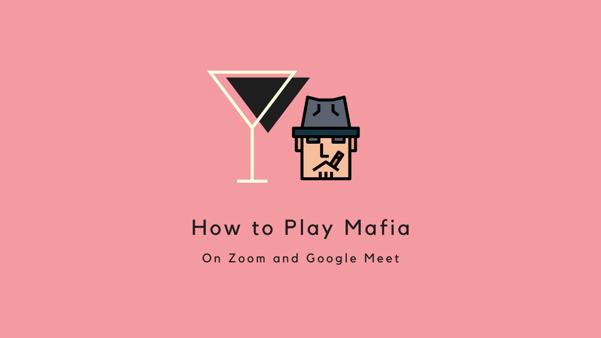 How to play Mafia on Zoom and Google Meet
