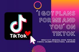 What is the I got plans for me and you TikTok trend?