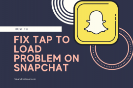 How to fix tap to load problem on Snapchat