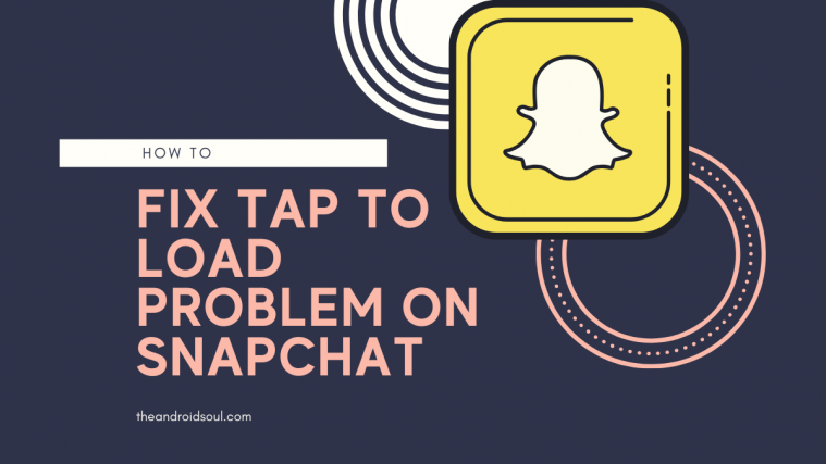 fix tap to load problem on Snapchat