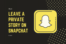 How To Leave A Private Story On Snapchat in 2021