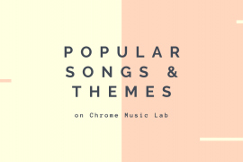 Popular Songs and Themes Made Using Chrome Music Lab!