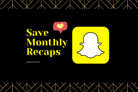 How to save monthly snaps on Snapchat