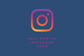 Ugly photos Instagram scam: What is it and how to avoid it?