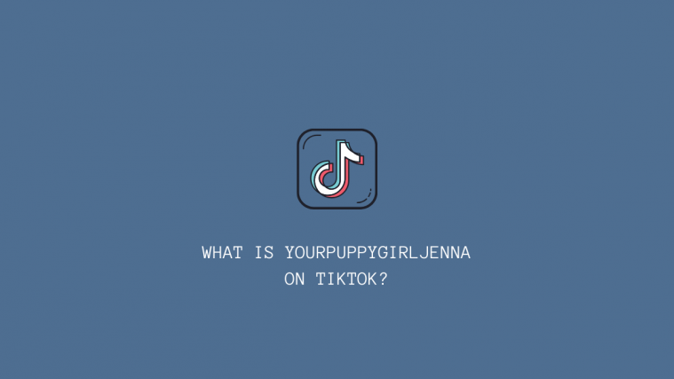 What is yourpuppygirljenna on TikTok