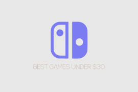 10 Best Switch Games Under $30