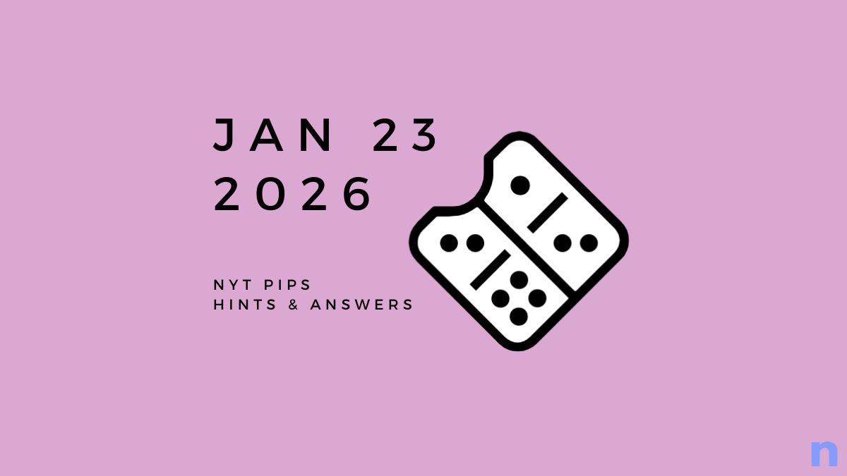 NYT Pips Hint and Answers - 23 January 2026