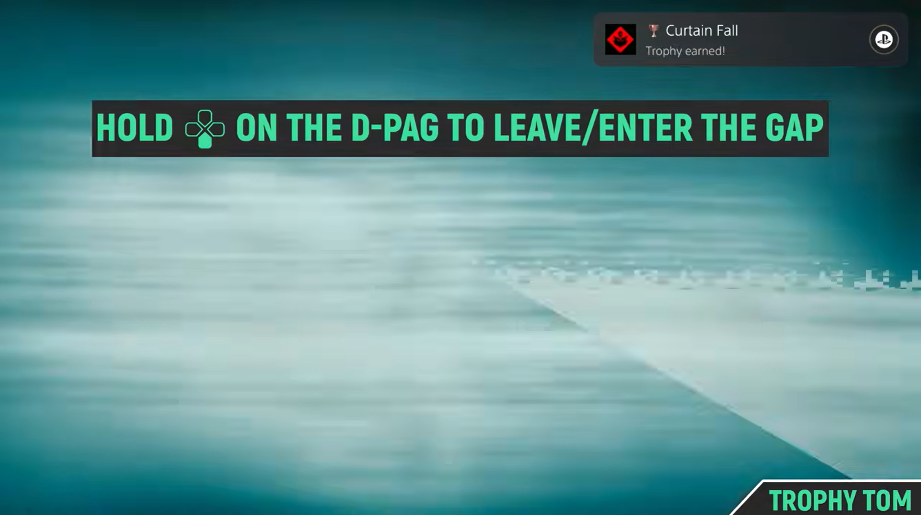 Hold Down on the D-pad. This is the only way you can enter or leave the Gap / YouTube - Trophy Tom