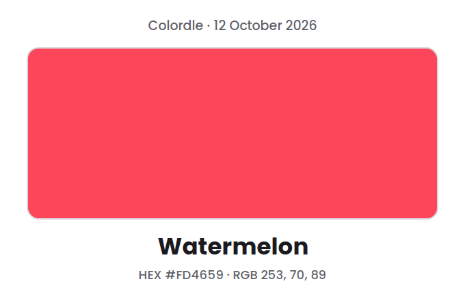 Block of the Colordle answer color for 12 October 2026, Watermelon, with hex code #FD4659