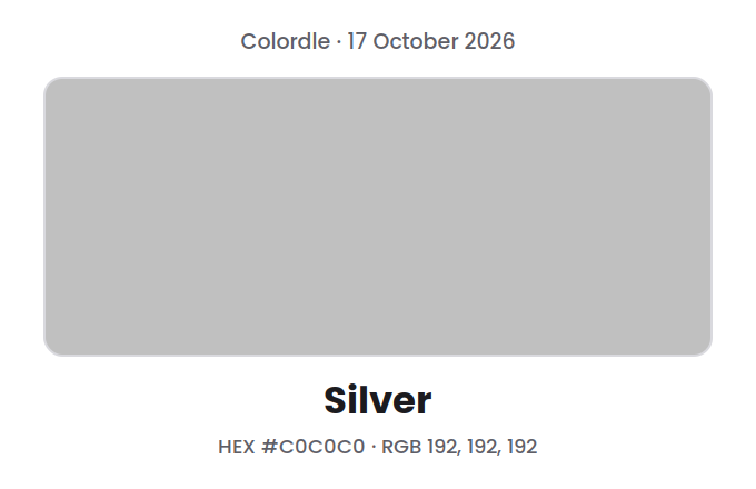 Block of the Colordle answer color for 17 October 2026, Silver, with hex code #C0C0C0