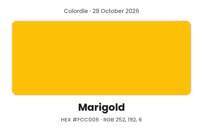 Block of the Colordle answer color for 28 October 2026, Marigold, with hex code #FCC006