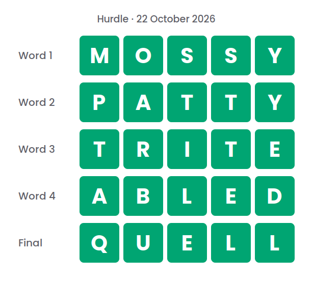 The five Hurdle answers for 22 October 2026, shown in five rows of green tiles: MOSSY, PATTY, TRITE, ABLED and QUELL.