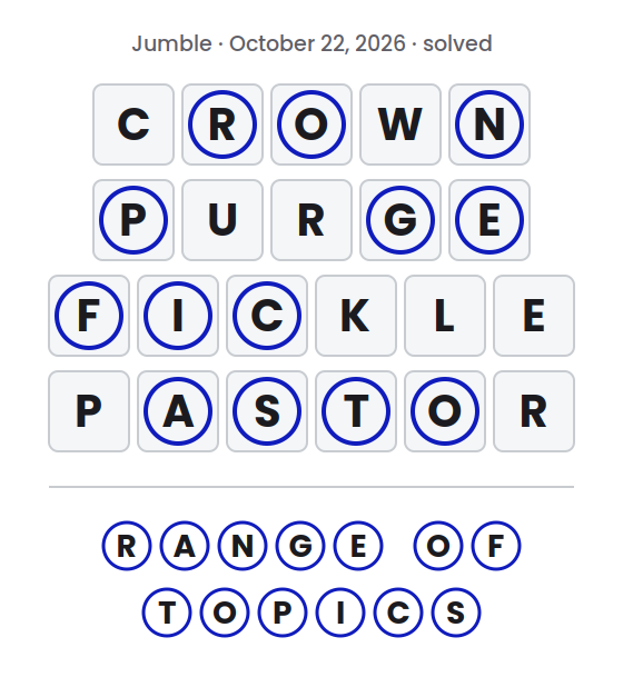 Solved Jumble puzzle for October 22, 2026 showing the answer words CROWN, PURGE, FICKLE and PASTOR with their circled letters marked and the final answer RANGE OF TOPICS.