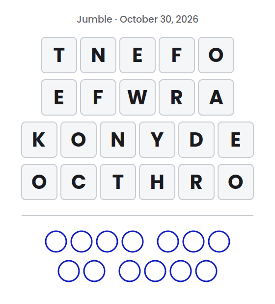 Jumble puzzle for October 30, 2026 with letter tile rows showing TNEFO, EFWRA, KONYDE and OCTHRO and empty circles for the final answer.