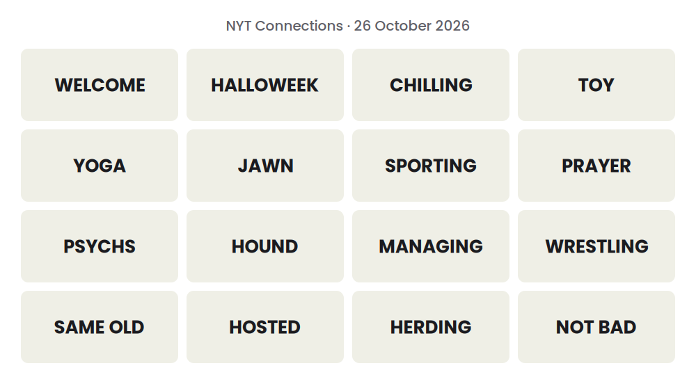 Unsolved 16-word NYT Connections grid for 26 October 2026.