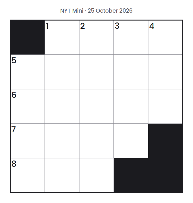 Empty NYT Mini puzzle grid for 25 October 2026, 5 squares wide and 5 squares high, with answer numbers in their squares and no letters.