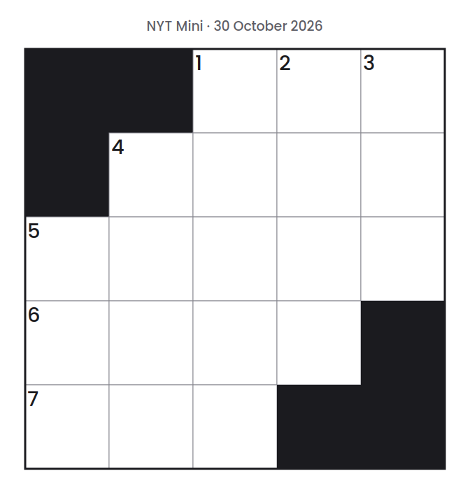Empty NYT Mini puzzle grid for 30 October 2026, 5 squares wide and 5 squares high, with answer numbers in their squares and no letters.