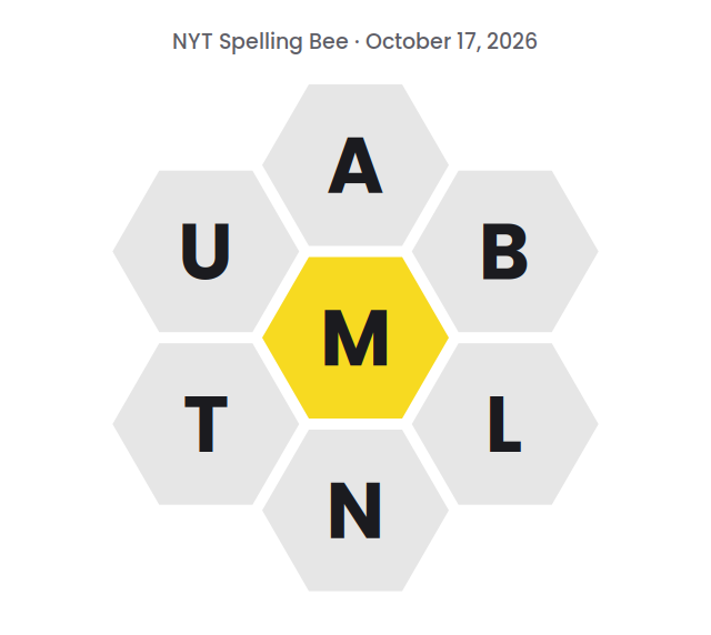 Seven hexagons showing the NYT Spelling Bee letters for October 17, 2026: M in the center and A, B, L, N, T and U around it.