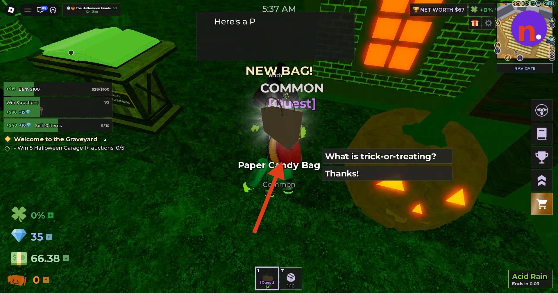 The Witch gives you a Common Paper Candy Bag.